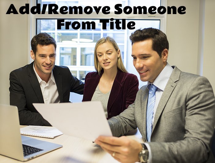 Adding Or Removing someone from title during refinance